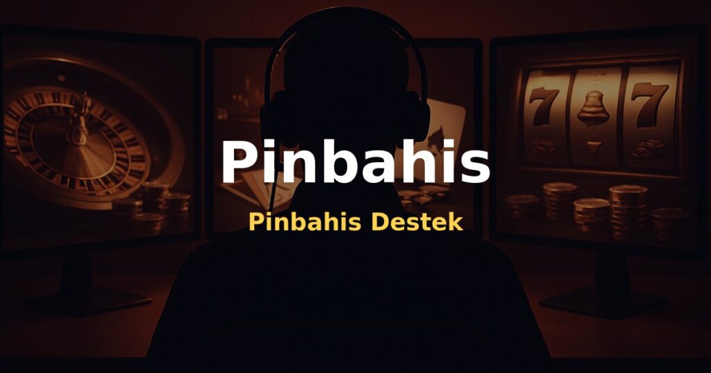 Pinbahis Destek - Pinbahis