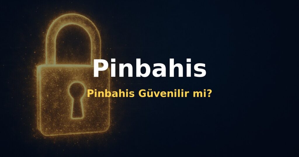 Pinbahis Güvenilir mi? - Pinbahis